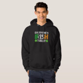 Everyone's irish today  st patrick's day paddy gre hoodie (Vorne ganz)