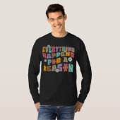 Everything Happen For A Reason Hoodie With Words O T-Shirt (Vorne ganz)