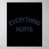 Everything Hurts Funny Workout Motivation Poster (Vorne)