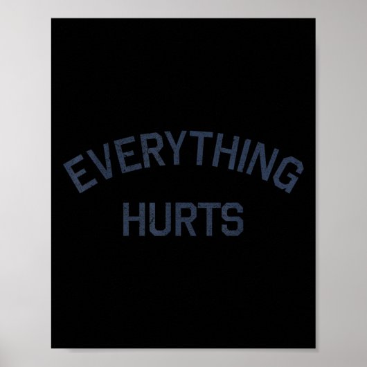 Everything Hurts Funny Workout Motivation  Poster (Vorne)