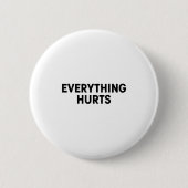 Everything Hurts Workout Strongman Muscle Training Button (Vorderseite)