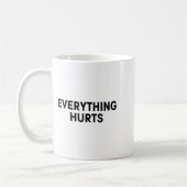 Everything Hurts Workout Strongman Muscle Training Kaffeetasse (Links)