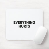 Everything Hurts Workout Strongman Muscle Training Mousepad (Mit Mouse)