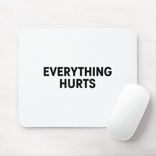 Everything Hurts Workout Strongman Muscle Training Mousepad (Mit Mouse)