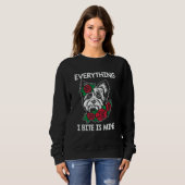 Everything I Bite Is Mine Yorkshire Terrier Dog Br Sweatshirt (Vorne ganz)