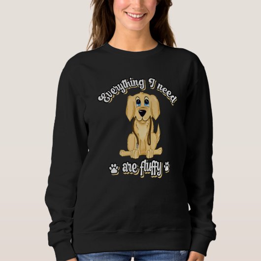 Everything I need are fluffy cute golden dog retri Sweatshirt (Vorderseite)