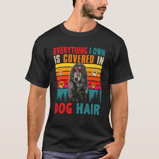 Everything I Own Is Covered In Dog Hair Afghan Hou T-Shirt (Vorderseite)