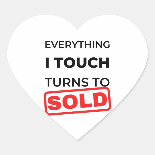 Everything I Touch Turns To Sold 2 Herz-Aufkleber (Vorderseite)