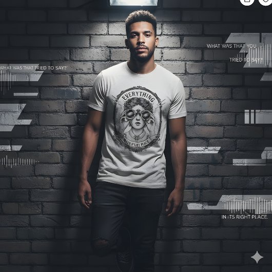 Everything in Its Right Place Tee