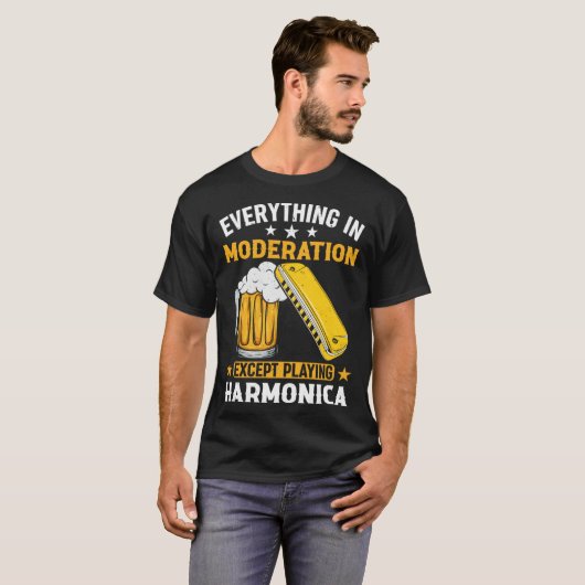 Everything In Moderation Except Playing Harmonica T-Shirt (Vorne ganz)