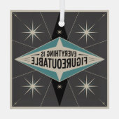 Everything Is Figureoutable Ornament Aus Glas (Rückseite)