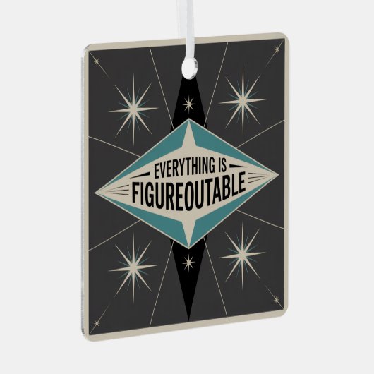 Everything Is Figureoutable Ornament Aus Metall (Vorderseite Rechts)