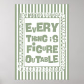 Everything Is Figureoutable Poster (Vorne)