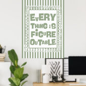 Everything Is Figureoutable Poster (Heimbüro)