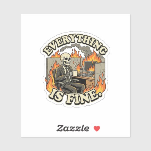 Everything Is Fine | Funny Skeleton Dumpster Fire Aufkleber (Blatt)