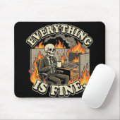 Everything Is Fine | Funny Skeleton Dumpster Fire Mousepad (Mit Mouse)