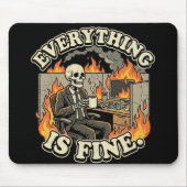 Everything Is Fine | Funny Skeleton Dumpster Fire Mousepad (Vorne)