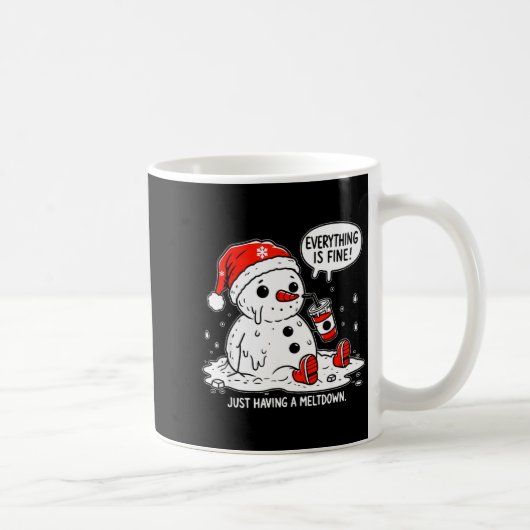 Everything Is Fine Just Having Meltdown Christmas Kaffeetasse (Rechts)