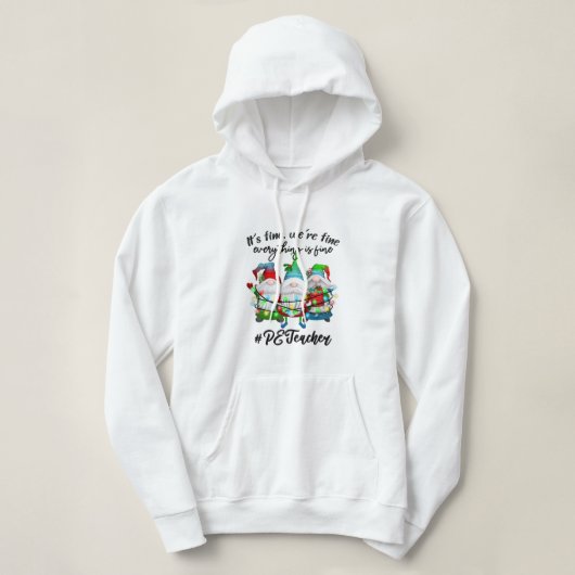 Everything Is Fine Physical Education PE Teacher C Hoodie (Design vorne)