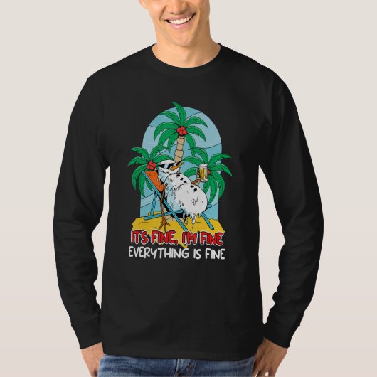 Everything is fine snowman sun lounger Vacation fl T-Shirt (Vorderseite)