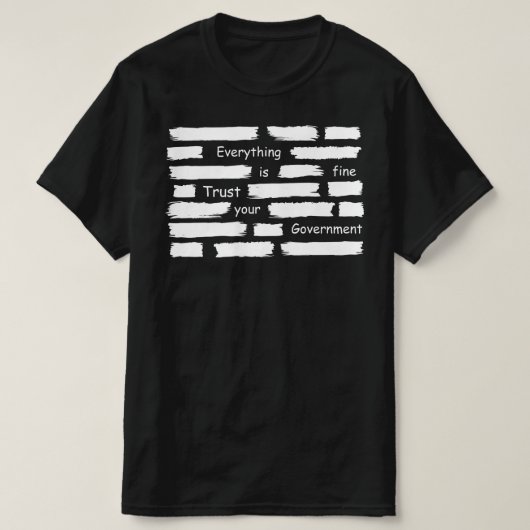 everything is fine trust your government T-Shirt (Design vorne)