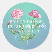 Everything Is Unfolding Perfectly | Round Sticker (Vorderseite)