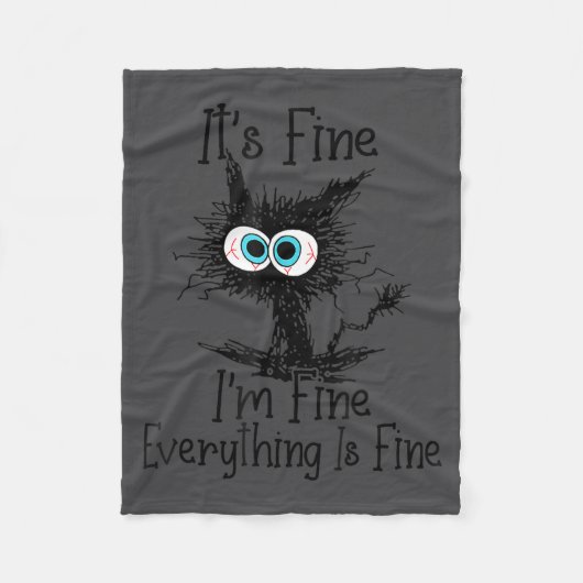 Everything It's Fine Cat Fine 2A I'm Fine Lover Hu Fleecedecke (Vorderseite)