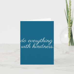 Everything Kindness Design Karte