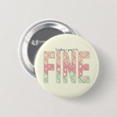 Everything’s Going to Be Fine Cute Button (Vorne & Hinten)