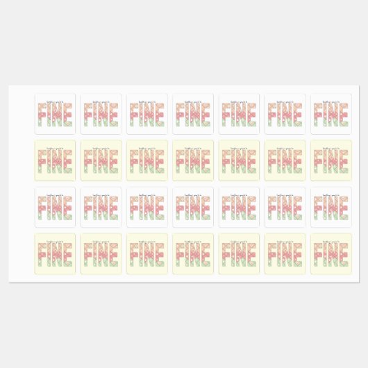 Everything’s Going to Be Fine Cute Labels Etiketten (Blatt)
