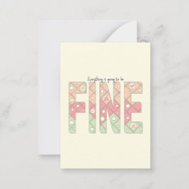 Everything’s Going to Be Fine Cute Motivation Card Mitteilungskarte