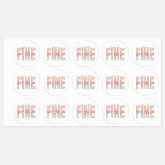 Everything’s Going to Be Fine Motivational Sticker (Blatt)