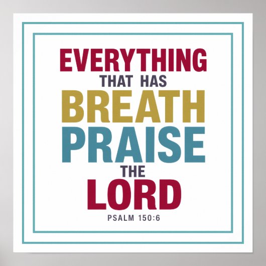 Everything That Has Breath Praise The Lord Worship Poster (Vorne)