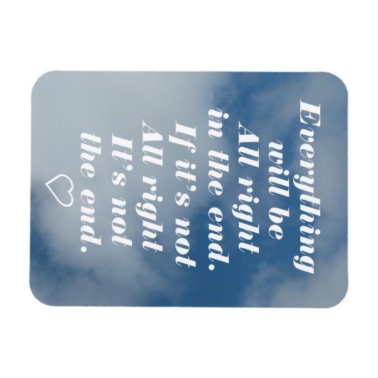 Everything will be all right in the end magnet 2 (Horizontal)