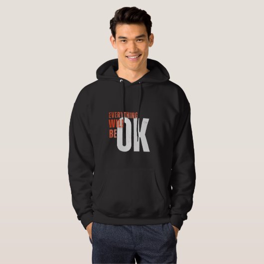 Everything Will Be OK – Motivational Bold Text Tee (Vorne ganz)