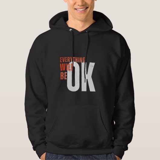 Everything Will Be OK – Motivational Bold Text Tee (Vorderseite)