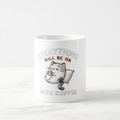 Everything Will Be OK with Coffee Cat Kaffeetasse (Mittel)