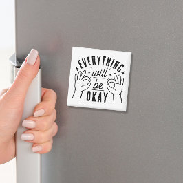 Everything Will Be Okay Motivational Quote Magnet
