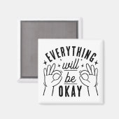 Everything Will Be Okay Motivational Quote Magnet (Vorderseite/Rückseite)