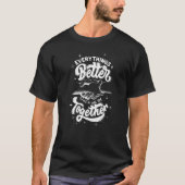 Everything's Better When We're Together Motivation T-Shirt (Vorderseite)