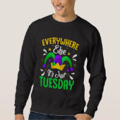 Everywhere Else It's Just Tuestday Celebrations pa Sweatshirt (Vorderseite)