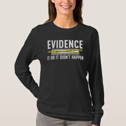 Evidence Forensic Scientist Forensic Science T-Shirt (Vorderseite)