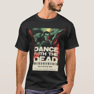 Evil Dead T-ShirtDance with the Evil Dead T - Shir T-Shirt