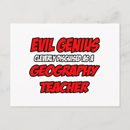 Evil Genius...Geografie-Lehrer Postkarte (Vorderseite)