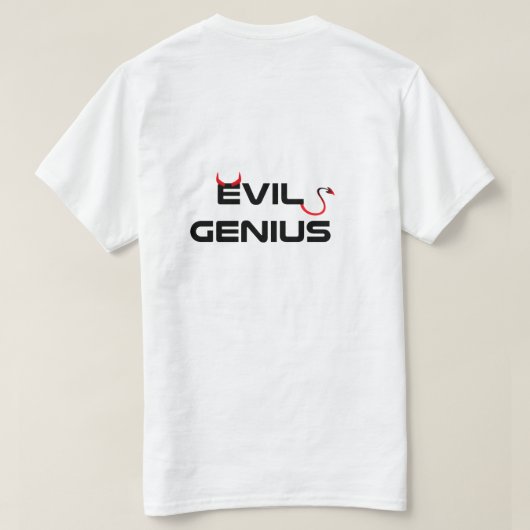 Evil Genius T-Shirt (Design Rückseite)