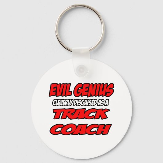 Evil Genius...Track Coach Schlüsselanhänger (Vorderseite)