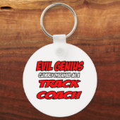 Evil Genius...Track Coach Schlüsselanhänger (Vorderseite)