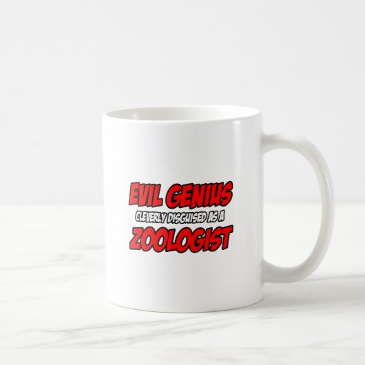 Evil Genius.. Zoologe Kaffeetasse (Rechts)
