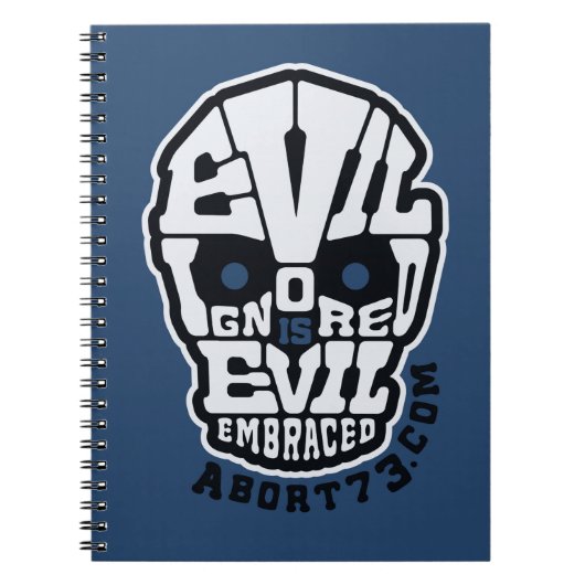 Evil Ignored is Evil Embraced / Abort73.com Notizblock (Vorderseite)
