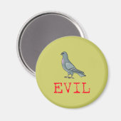 Evil Pigeon Magnet (Vorderseite/Rückseite)